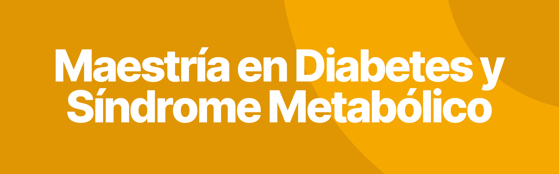 Banner Maestría en Diabetes y Síndrome Metabólico - Escuela de Posgrado UFM