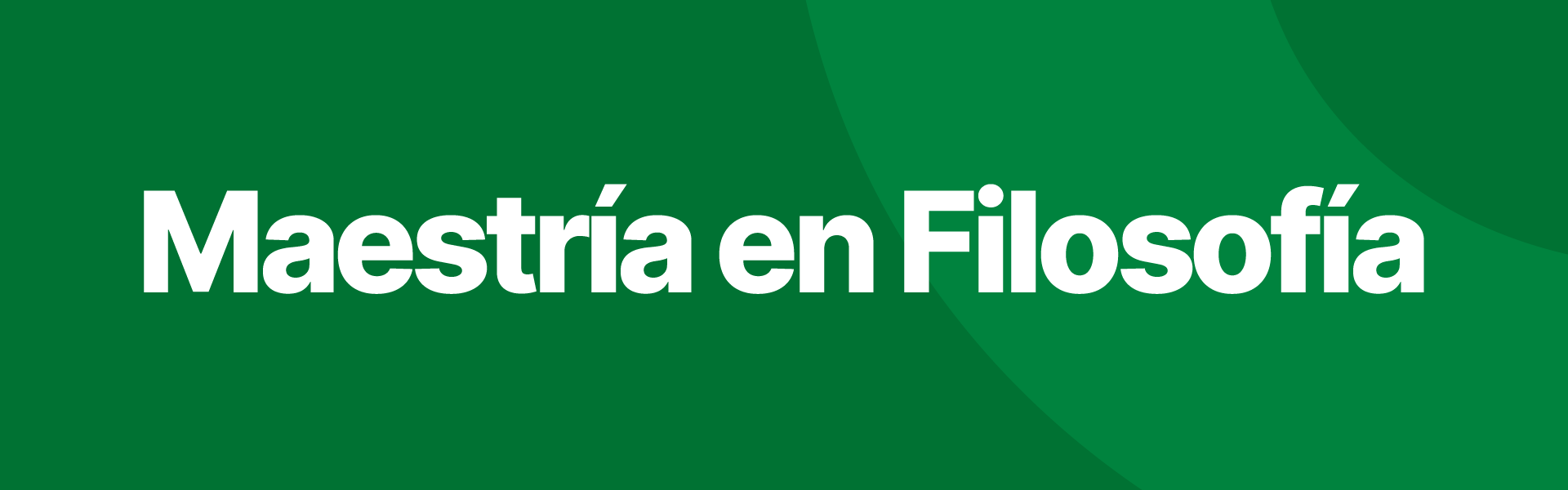 Banner Maestría en Filosofía - Escuela de Posgrado UFM
