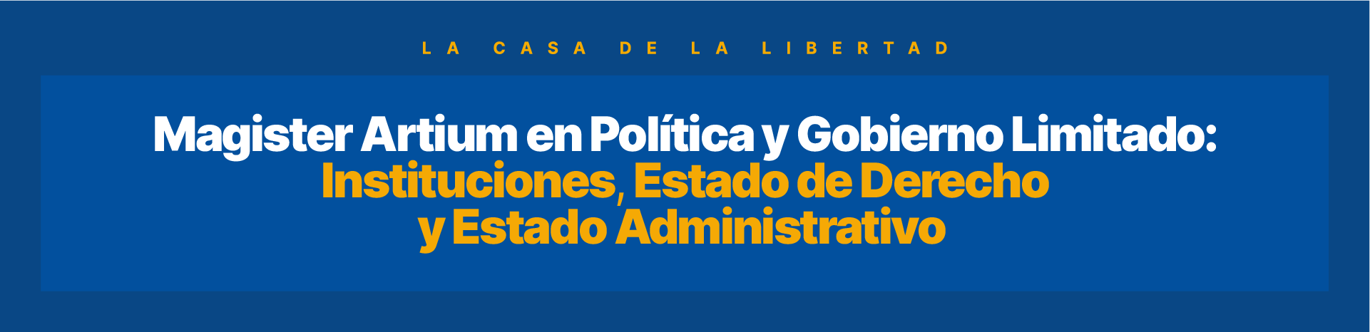 UFM_POSGRADO_Política y Gobierno Limitado_Banner UFM_POSGRADO_Política y Gobierno Limitado_Banner